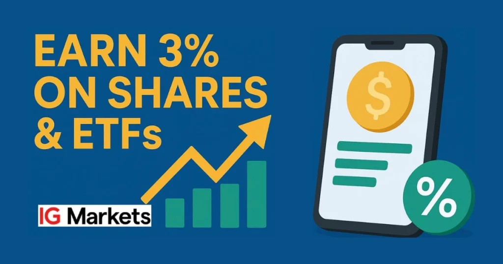 IG Markets Singapore: Earn 3% on Shares & ETFs